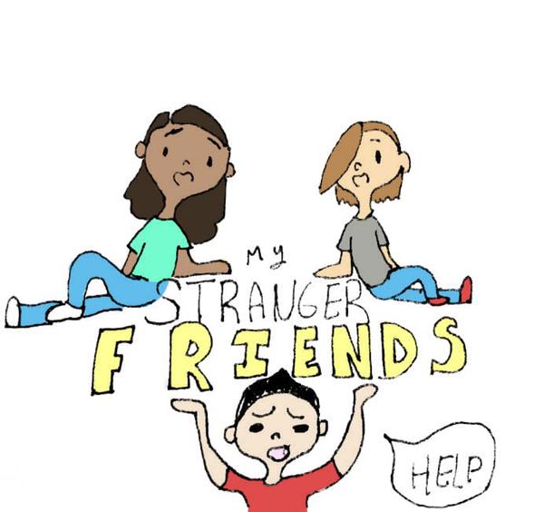 My stranger friends
